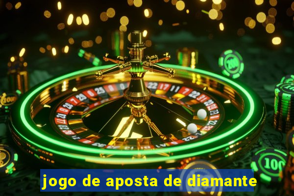 jogo de aposta de diamante