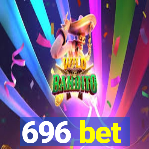 696 bet