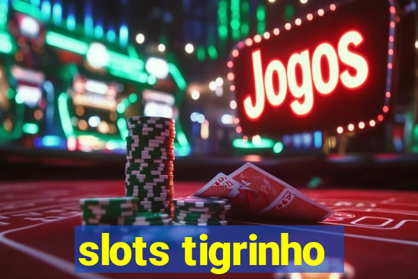 slots tigrinho