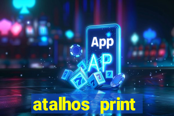 atalhos print screen windows