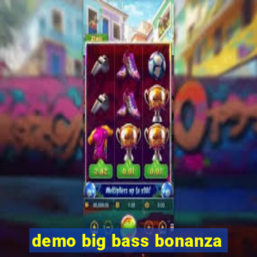 demo big bass bonanza