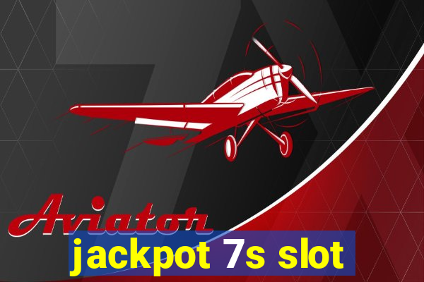 jackpot 7s slot