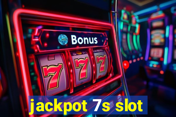 jackpot 7s slot