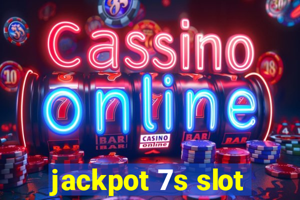 jackpot 7s slot