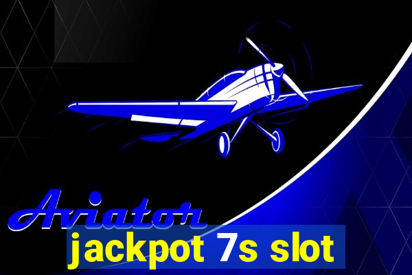 jackpot 7s slot