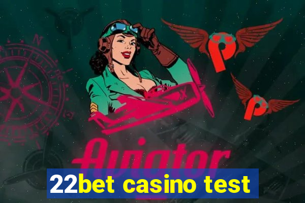 22bet casino test