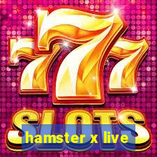 hamster x live