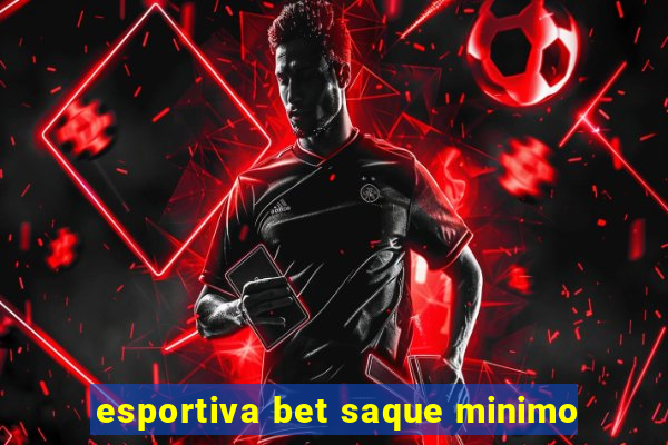 esportiva bet saque minimo