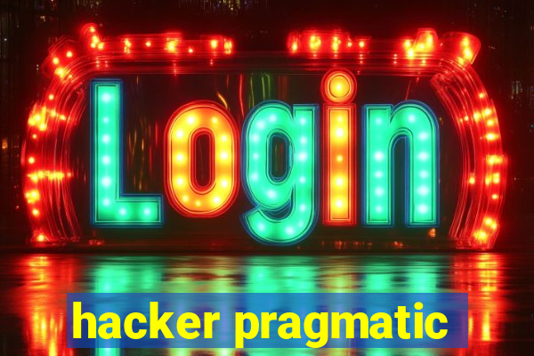 hacker pragmatic