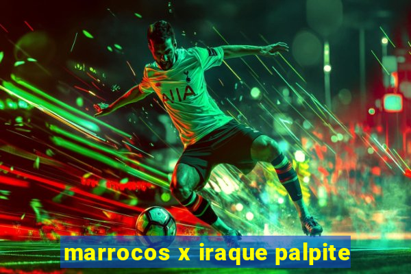 marrocos x iraque palpite