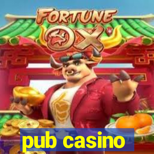 pub casino