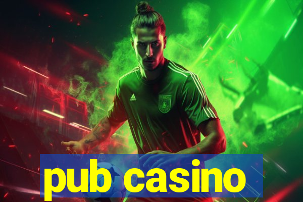 pub casino