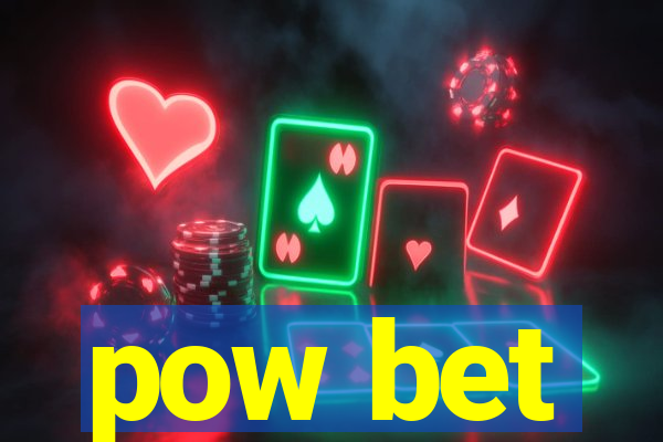 pow bet