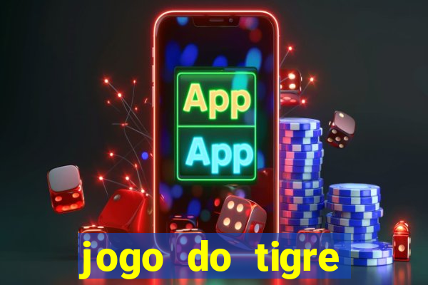 jogo do tigre plataforma nova