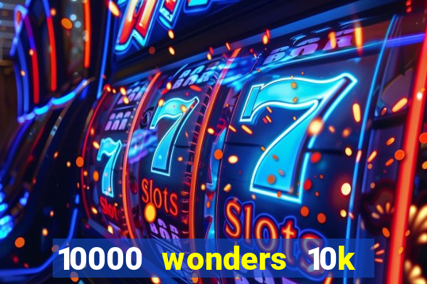 10000 wonders 10k ways slot free play