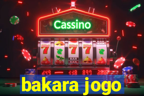 bakara jogo