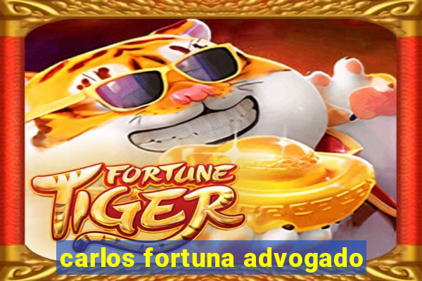 carlos fortuna advogado