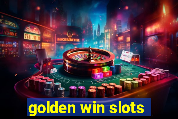 golden win slots