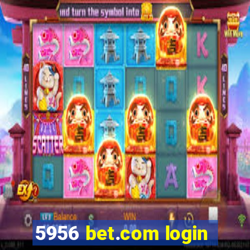 5956 bet.com login