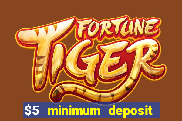 $5 minimum deposit real money casino canada