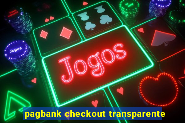 pagbank checkout transparente