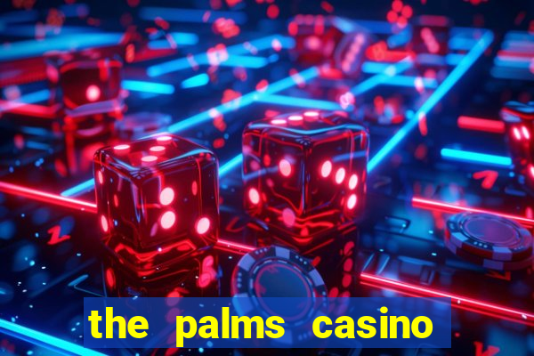 the palms casino and resort