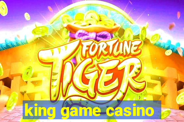 king game casino