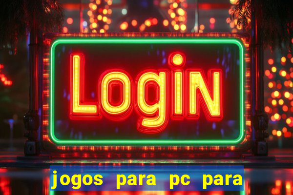 jogos para pc para windows 7