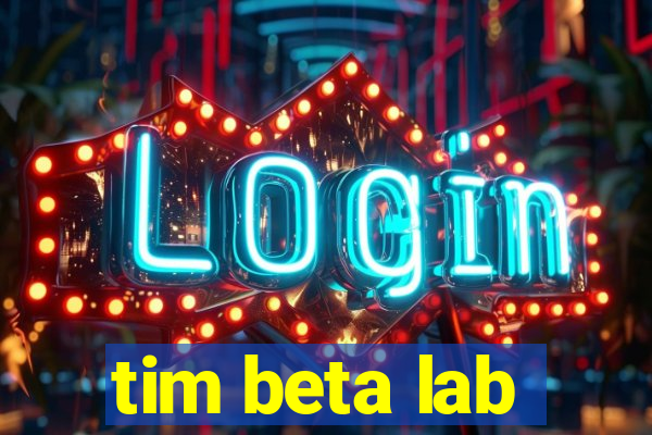 tim beta lab