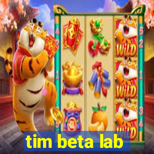 tim beta lab