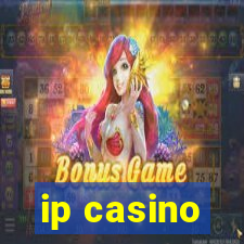 ip casino