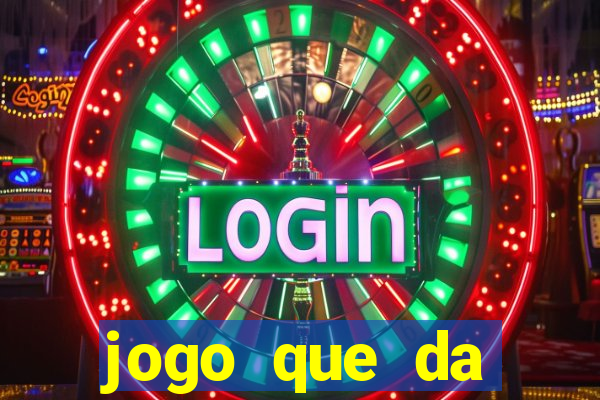 jogo que da dinheiro de verdade sem precisar depositar