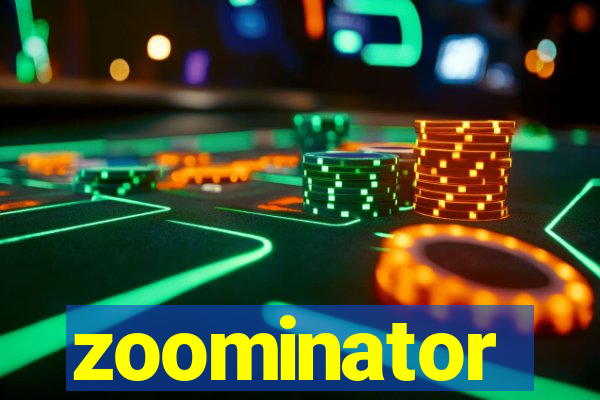 zoominator