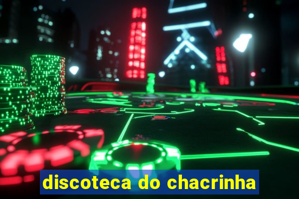 discoteca do chacrinha