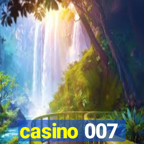 casino 007