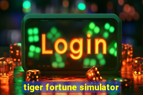 tiger fortune simulator