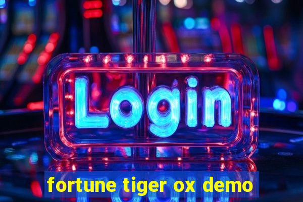 fortune tiger ox demo