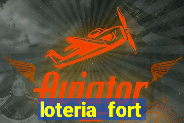 loteria fort resultado de hoje