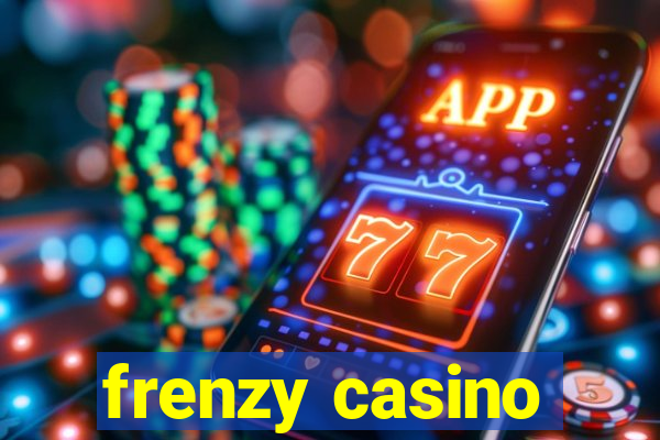 frenzy casino