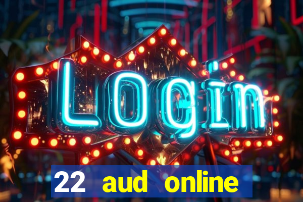 22 aud online casino e wallet