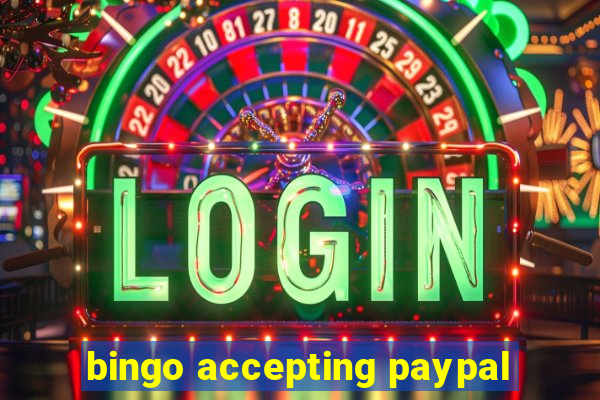 bingo accepting paypal