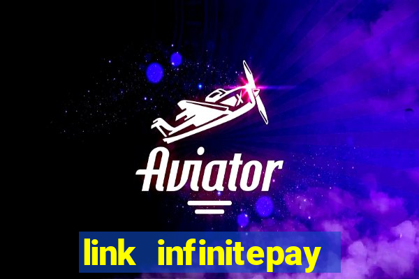 link infinitepay não funciona