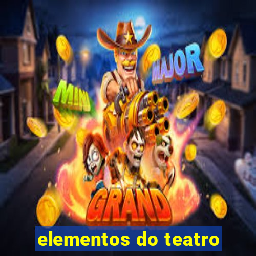 elementos do teatro