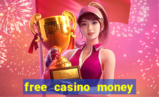 free casino money with no deposit