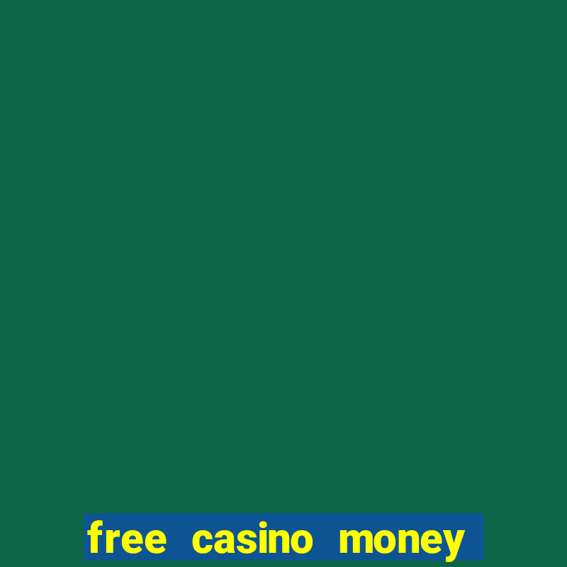 free casino money with no deposit