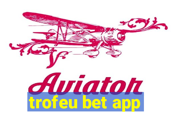 trofeu bet app