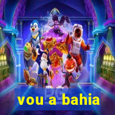 vou a bahia