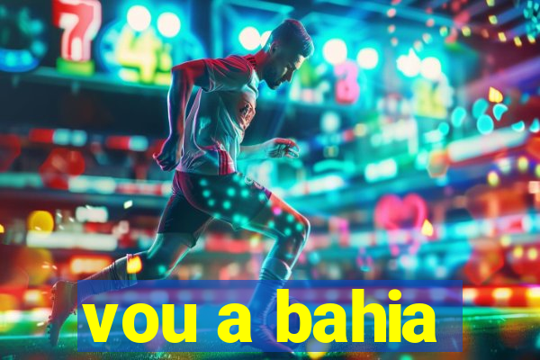 vou a bahia