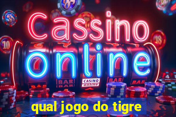 qual jogo do tigre