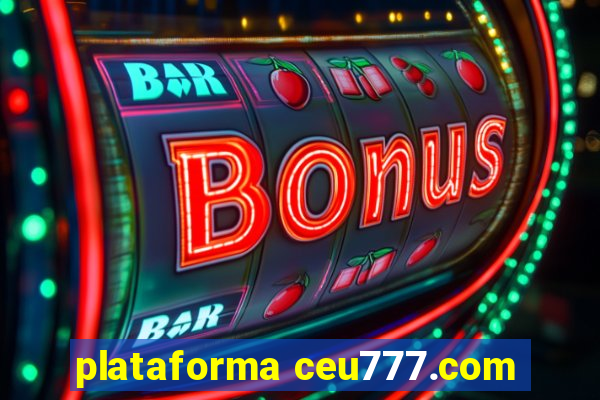 plataforma ceu777.com